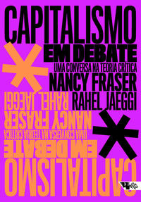 Capa do livro Capitalismo em Debate, de Nancy Fraser, Rahel Jaeggi