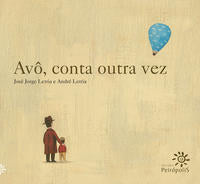 Capa do livro Avô, Conta Outra Vez, de Jose Jorge Letria, Andre Letria