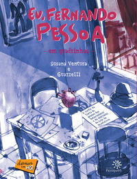 Capa do livro Eu, Fernando Pessoa em Quadrinhos, de Fernando Pessoa, Susana Ventura