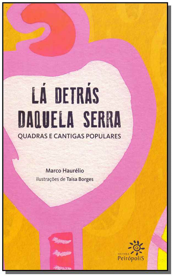 Capa do livro Lá Detrás Daquela Serra, de Marco Haurelio