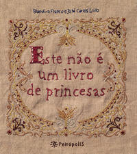 Capa do livro Este Não É um Livro de Princesas, de Blandina Franco, Jose Carlos Lollo