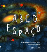 Capa do livro Abcdespaço, de Celina Bodenmuller, Luiz E. Anelli