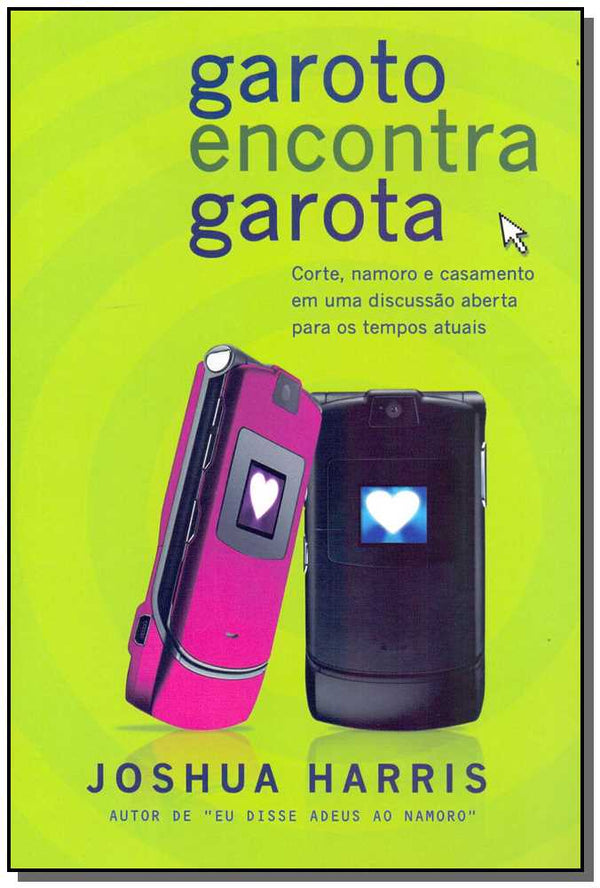 Capa do livro Garoto Encontra Garota, de Joshua Harris