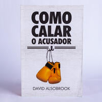 Capa do livro Como Calar o Acusador, de David Alsobrook