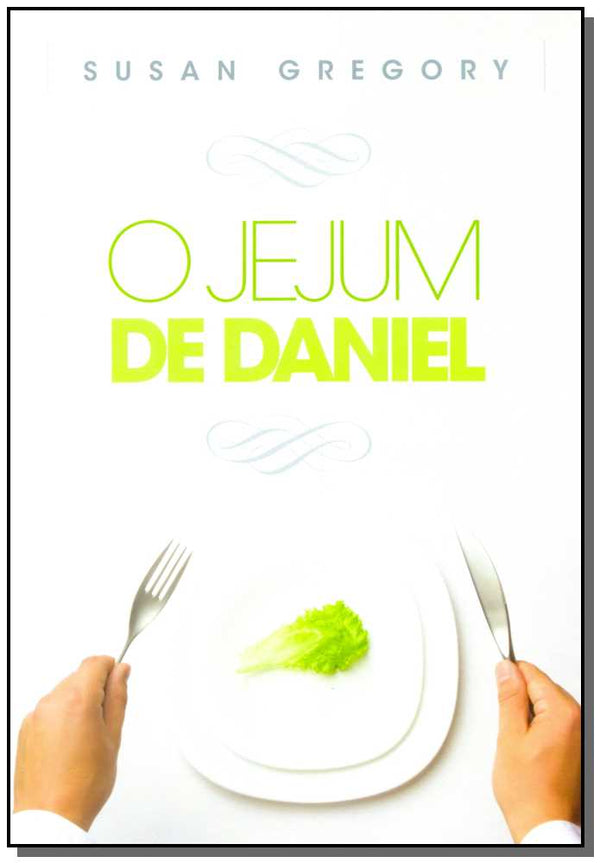 Capa do livro Jejum de Daniel, o, de Susan Gregory