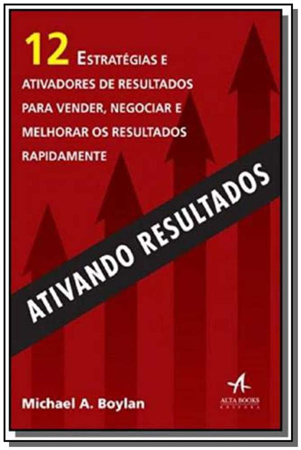 Capa do livro Ativando Resultados, de Michael A. Boylan