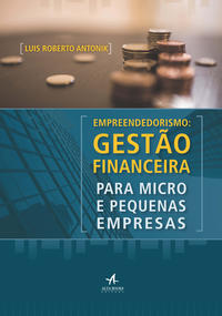Capa do livro Empreendedorismo: Gestão Financeiro, de Luis Roberto Antonik