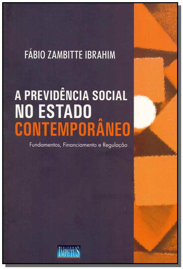 Capa do livro A Previdência Social no Estado Contemporâneo - 1ª Edição, de Fabio Zambitte Ibrahim