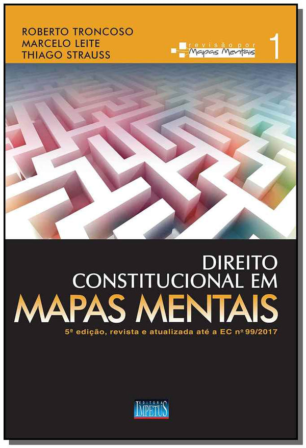 Capa do livro Direito Constitucional em Mapas Mentais - Vol. 1 - 5ª Edição, de Troncoso; Leite; Strauss