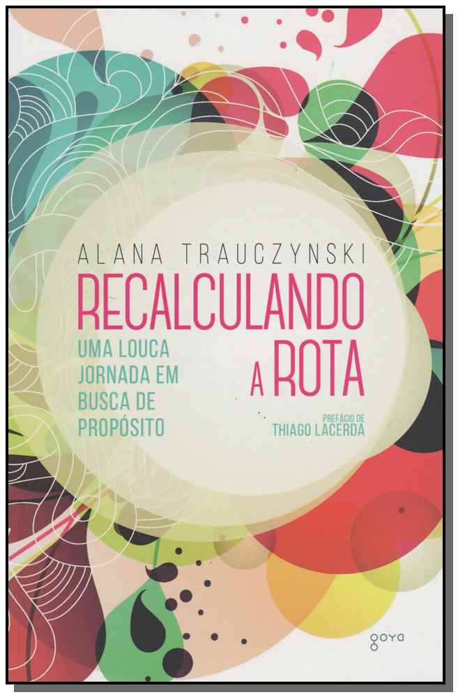 Recalculando a Rota - Uma Louca Jornada em Busca de Propósito