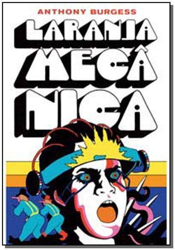 Capa do livro Laranja Mecânica - 03ed/19, de Anthony Burgess