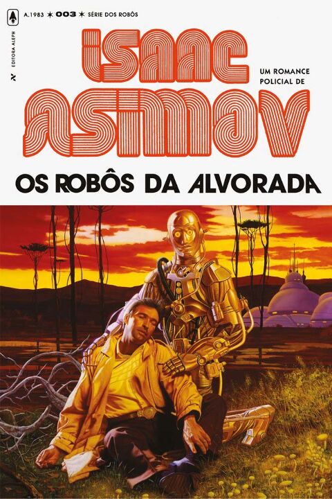 Capa do livro Os Robôs da Alvorada, de Isaac Asimov