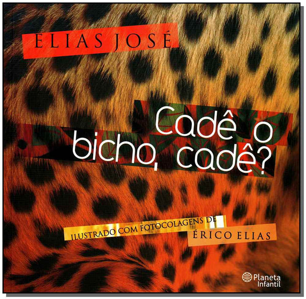 Capa do livro Cade o Bicho, Cade?, de Elias Jose