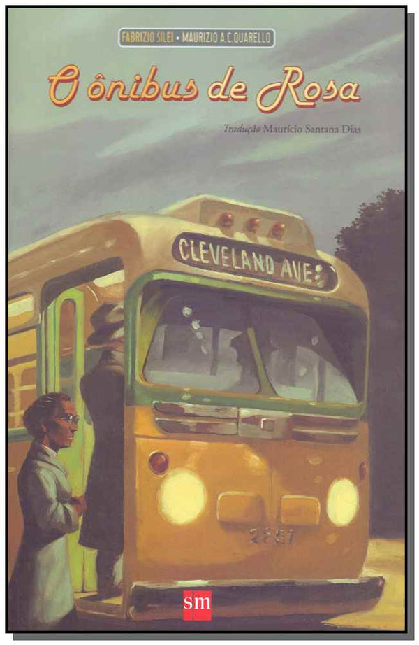 Capa do livro Ônibus de Rosa, o, de Fabrizio Silei, Maurizio Quarello