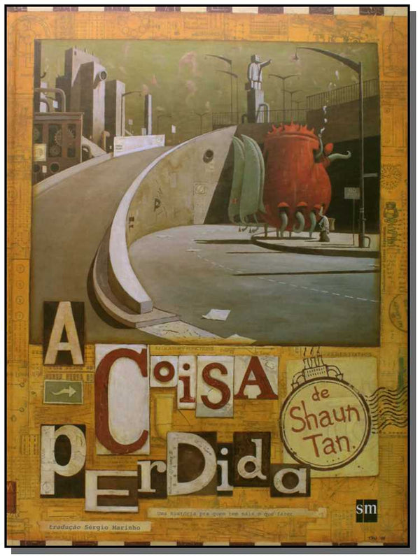 Capa do livro A Coisa Perdida, de Shaun Tan