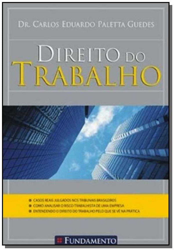 Capa do livro Direito do Trabalho - Fundamento, de Dr. Carlos Eduardo Paletta Guedes
