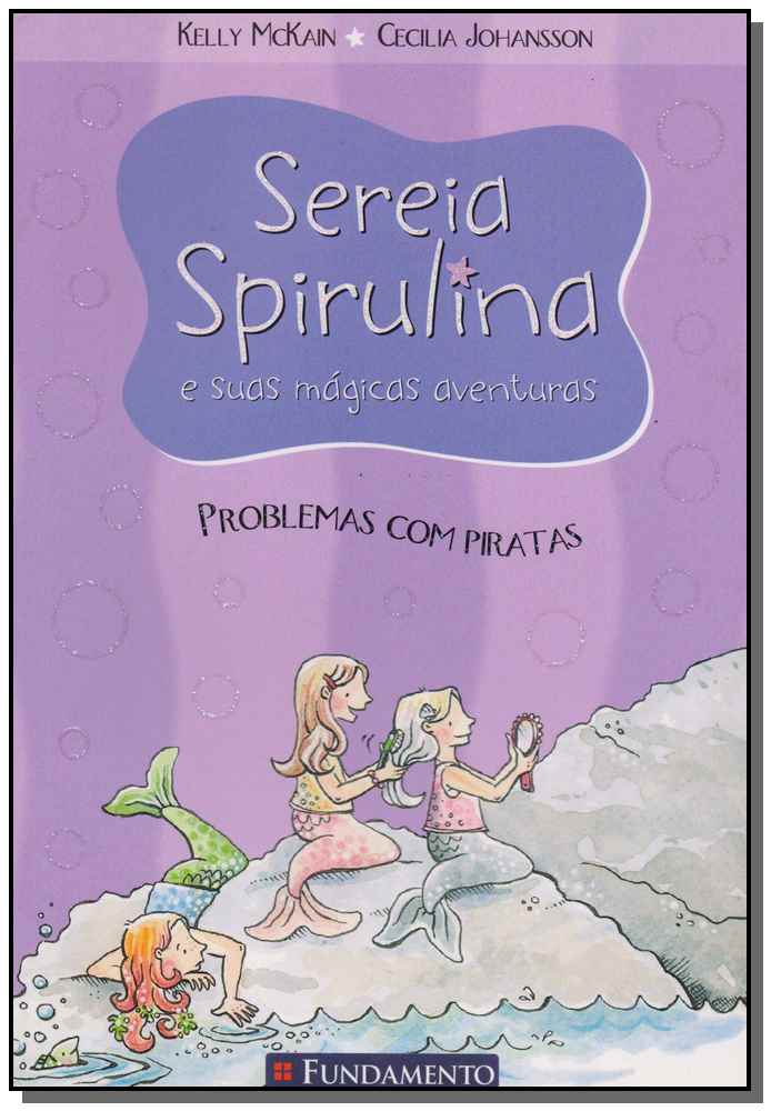 Sereia Spirulina e Suas Mágicas Aventuras - Problemas com Piratas