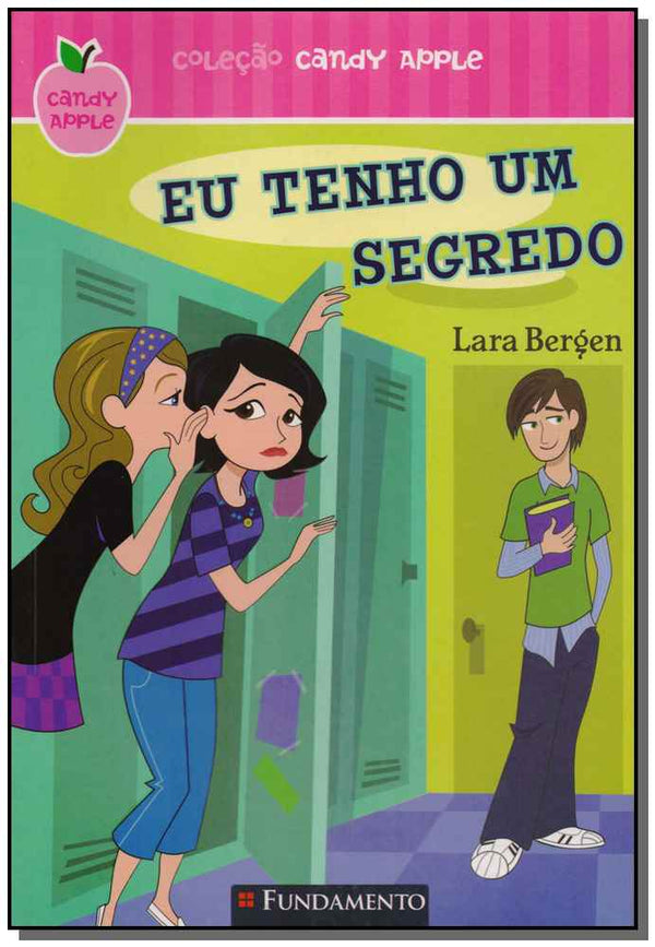 Capa do livro Candy Apple - Eu Tenho um Segredo, de Lara Bergen