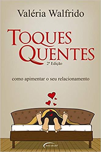 Capa do livro Toques Quentes - 02 Ed., de Valeria Walfrido