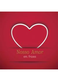 Nosso Amor em Frases