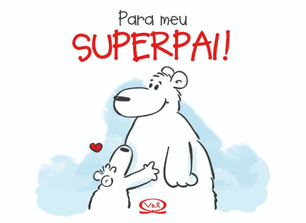 Capa do livro Para Meu Superpai!, de Alexander Holzach