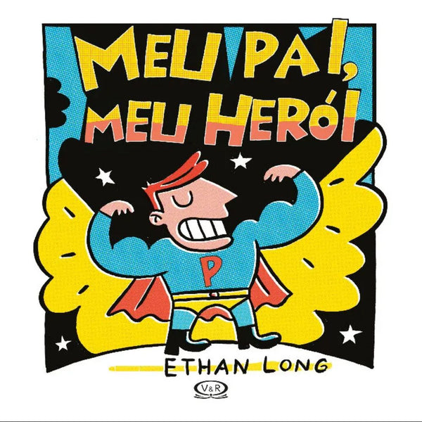 Capa do livro Meu Pai, Meu Herói, de Ethan Long