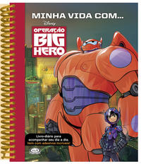 Capa do livro Minha Vida Com... Operação Big Hero, de Vergara e Riba Editora