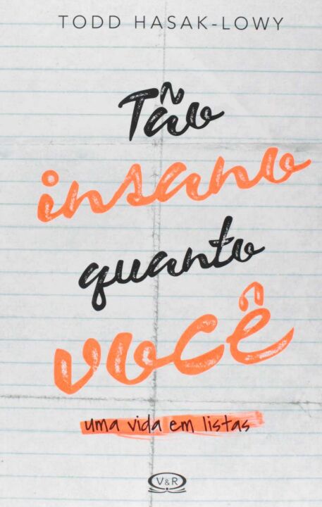Capa do livro Tão Insano Quanto Você - Uma Vida em Listas, de Todd Hasaki-Lowy