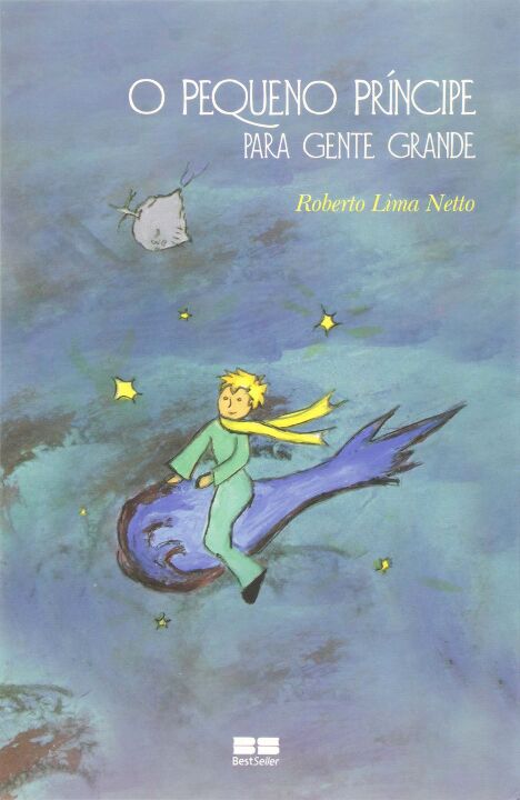 Capa do livro O Pequeno Principe para Gente Grande, de Roberto Lima Netto
