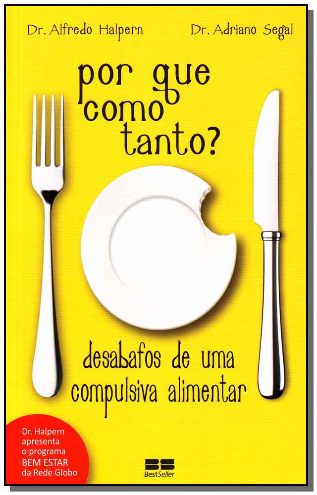 Por que Como Tanto?