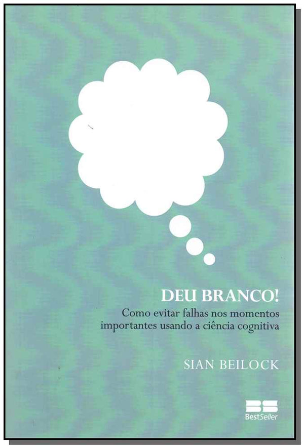 Capa do livro Deu Branco!, de Sian Beilock