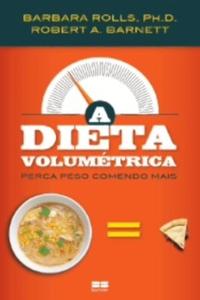 A Dieta Volumetrica: Perca Peso Comendo Mais