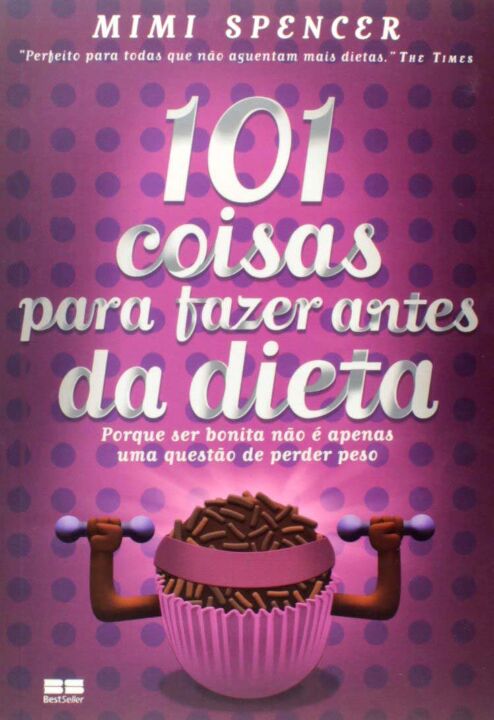 101 Coisas para Fazer Antes da Dieta
