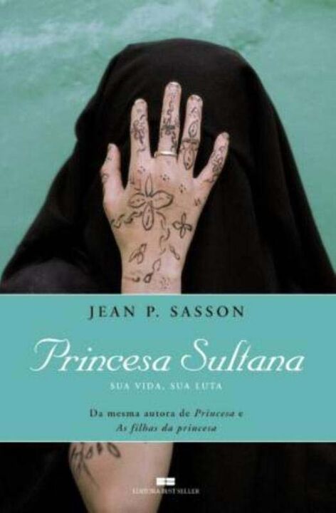 Capa do livro Princesa Sultana: Sua Vida, Sua Luta, de Jean P. Sasson