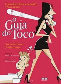 O Guia do Toco: Como Dar e Levar sem Perder o Bom Humor