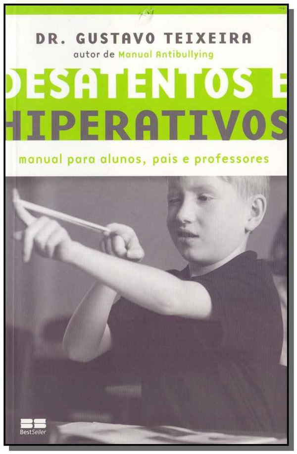 Capa do livro Desatentos e Hiperativos, de Dr. Gustavo Teixeira