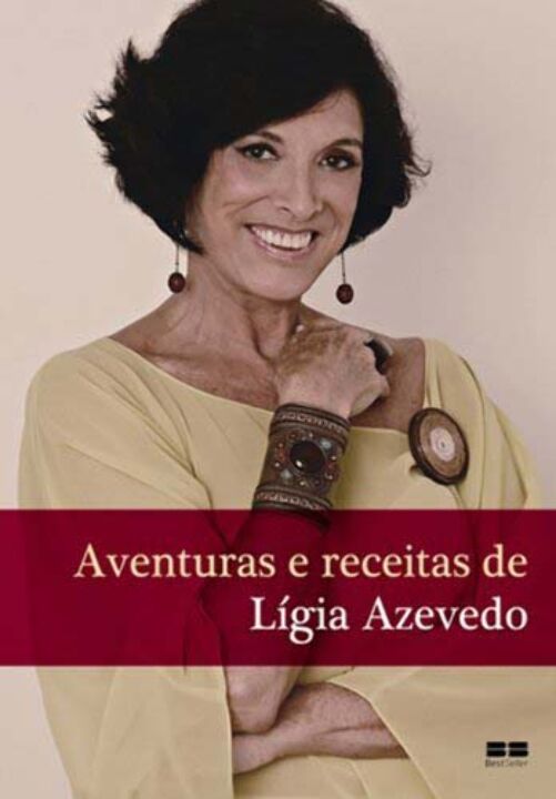 Aventuras e Receitas de Ligia Azevedo
