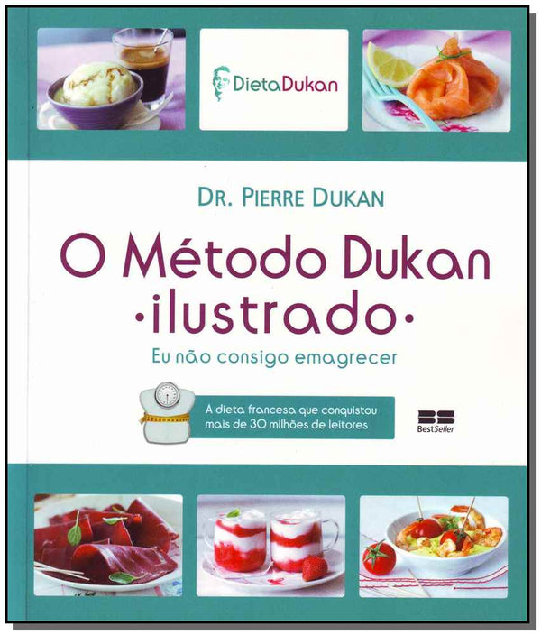 Capa do livro O Metodo Dukan Ilustrado, de Pierre Dukan