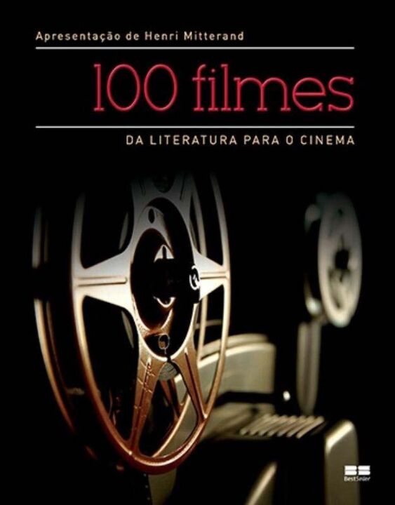 Capa do livro 100 Filmes: Da Literatura para o Cinema, de Henri Mitterand