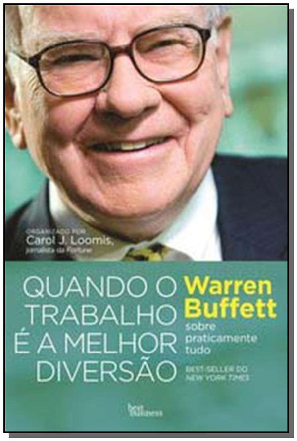 Capa do livro Quando o Trabalho É a Melhor Diversão, de Carol J. Loomis