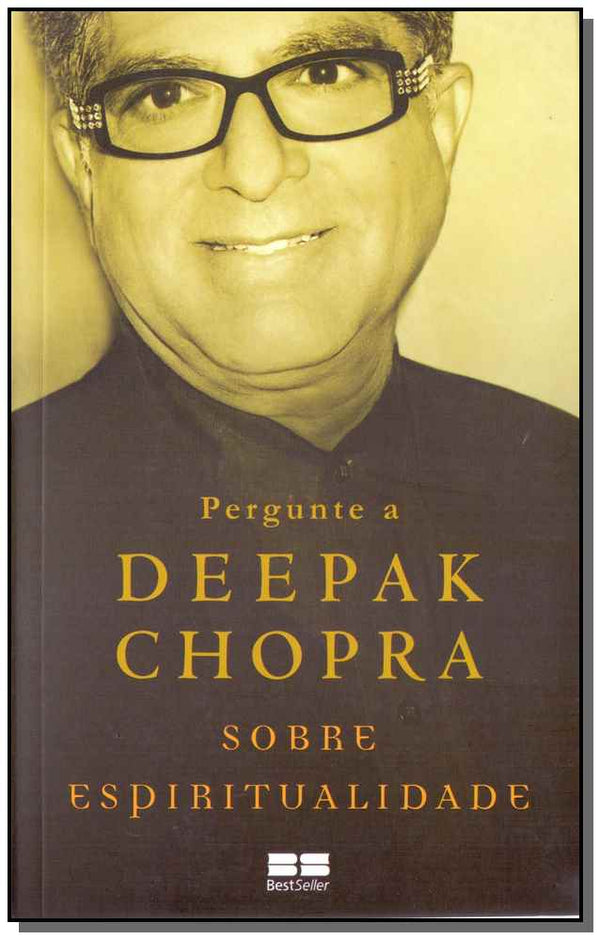 Capa do livro Pergunte a Deepak Chopra sobre Espiritualidade, de Deepak Chopra