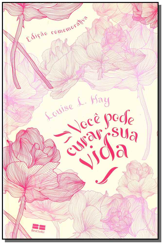 Voce Pode Curar Sua Vida (Edicao Comemorativa)
