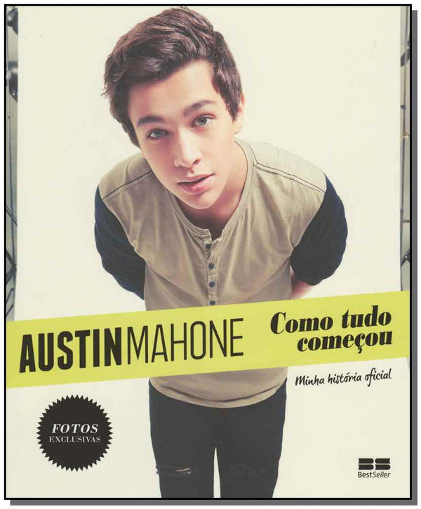 Capa do livro Austin Mahone: Como Tudo Comecou, de Austin Mahone
