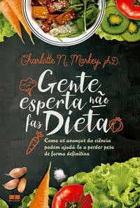 Capa do livro Gente Esperta Nao Faz Dieta, de Charlotte N. Markey