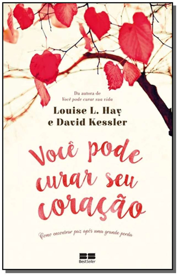 Capa do livro Voce Pode Curar Seu Coracao, de Louise L./ Kessler, David Hay