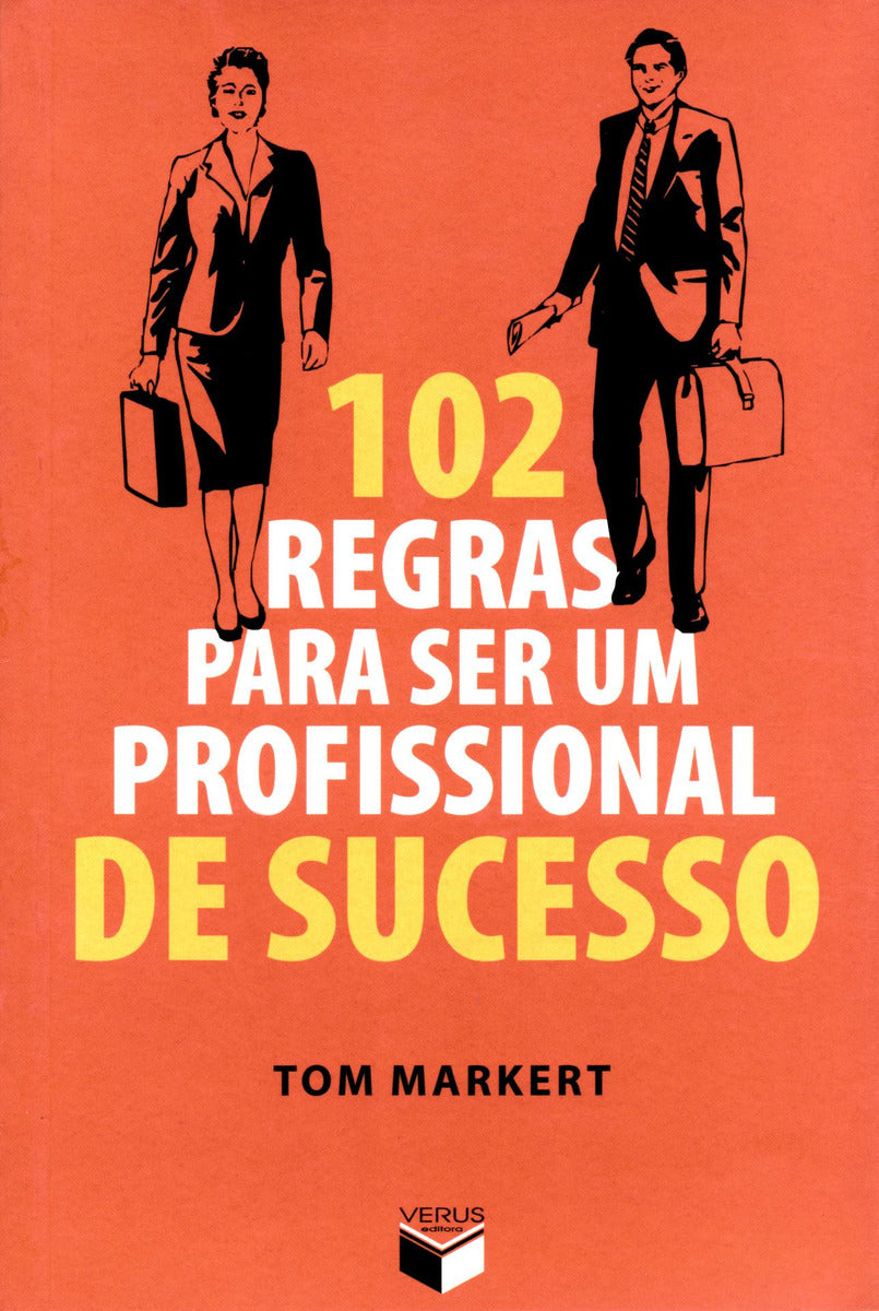 102 Regras para Ser um Profissional de Sucesso