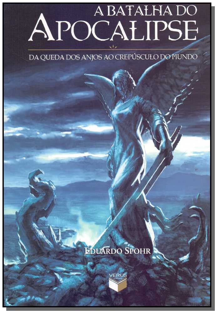 A Batalha do Apocalipse - Da Queda dos Anjos ao Crepúsculo do Mundo
