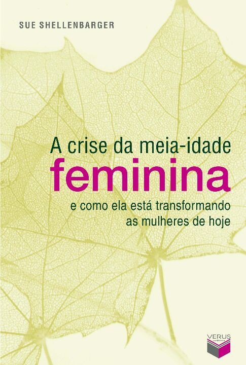 Capa do livro A Crise da Meia-Idade Feminina, de Sue Shellenbarger