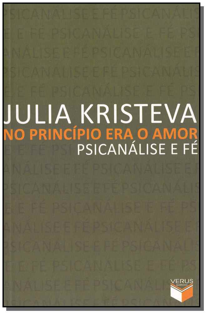 No Princípio Era o Amor - Psicanálise e Fé
