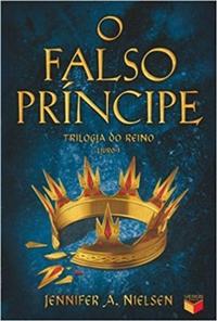 Capa do livro O Falso Príncipe (Vol. 1 Trilogia do Reino), de Jennifer A. Nielsen